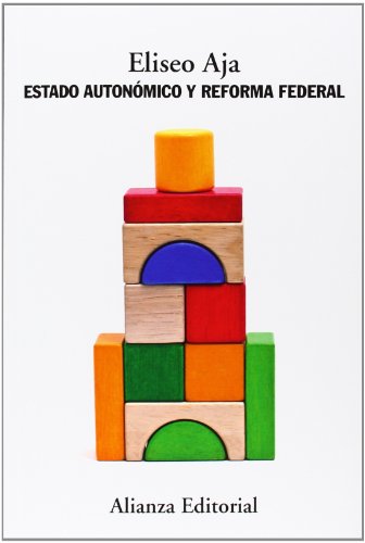 Download Estado autonómico y reforma federal (Alianza Ensayo)