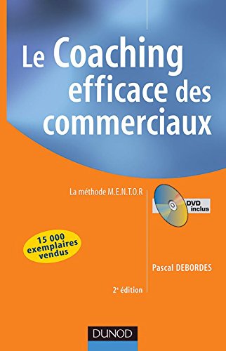 Download Le coaching efficace des commerciaux: La méthode M.E.N.T.O.R