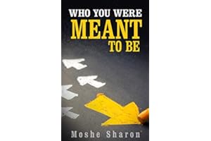 Who You Were Meant to Be: Discover Your Purpose & Dare to Follow Your Dream