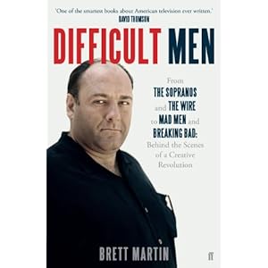 Difficult Men: From The Sopranos and The Wire to Mad Men and Breaking Bad (English Ed