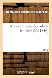 Image de Nouveau traité des arbres fruitiers.Tome 2