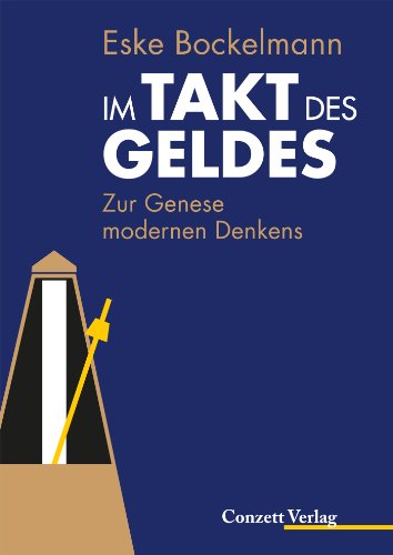 Download Im Takt des Geldes: Zur Genese modernen Denkens Download Im Takt des Geldes: Zur Genese modernen Denkens