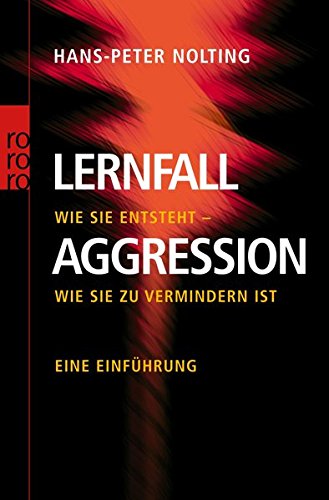 Download Lernfall Aggression 1: Wie sie entsteht - wie sie zu vermindern ist - Eine Einführung Download Lernfall Aggression 1: Wie sie entsteht - wie sie zu vermindern ist - Eine Einführung