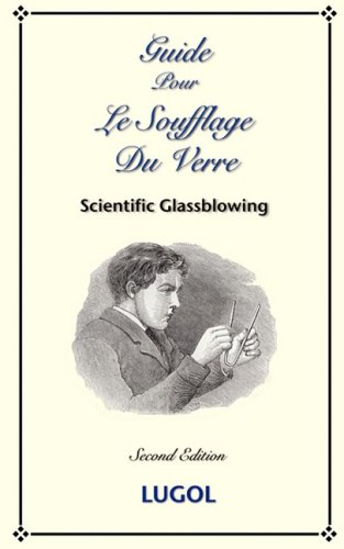 Guide Pour Le Soufflage Du Verre - Scientific Glassblowing (French) en ligne Guide Pour Le Soufflage Du Verre - Scientific Glassblowing (French) en ligne