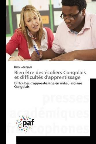 Bien ????tre des ????coliers Congolais et difficult????s d'apprentissage (French Edition) by Lufungula Delly (2015-04-01)
