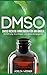 Produktbild DMSO: DMSO für Anfänger richtig anwenden (Einführung, Grundlagen und Anwendungsguide)