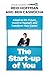 The Start-up of You: Adapt to the Future, Invest in Yourself, and Transform Your Career by 