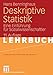 Deskriptive Statistik: Eine Einführung für Sozialwissenschaftler (Studienskripten zur Soziologie) (German Edition) by Hans Benninghaus