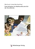 Image de Gute Aufgaben im Mathematikunterricht der Grundschule: Thematisierung des Umgangs mit guten Aufgaben