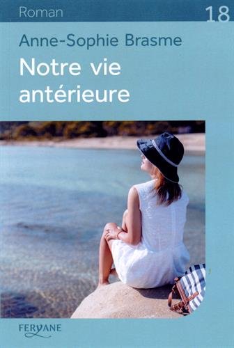 couverture de : Notre vie ant&eacute;rieure