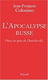 Image de L'Apocalypse russe : Dieu au pays de Dostoïevski