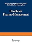 Image de Handbuch Pharma-Management: Band 1 Entscheidungs- und Marktstrukturen Pressure Group Management Mark
