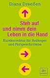 Image de Steh auf und nimm dein Leben in die Hand: Kurskorrektur für Anfänger und Fortgeschrittene