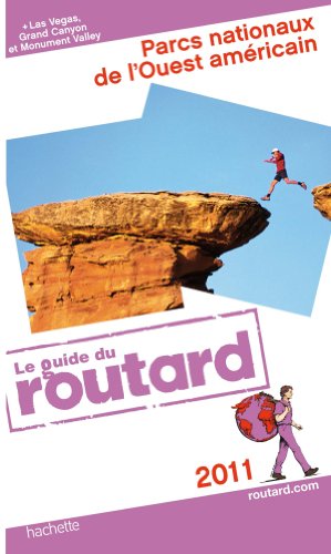 Parcs nationaux de l'Ouest américain : 2011. + Las Vegas, Grand Canyon et Monument Valley