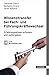 Wissenstransfer bei Fach- und Führungskräftewechsel: Erfahrungswissen erfassen und weitergeben by Christine Erlach, Wolfgang Orians