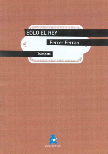 FERRER FERRAN - Eolo el Rey para Trompeta y Piano