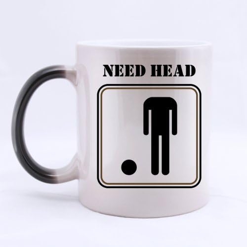 Funny Offensive Coffee Mug - Hotstyle Dirty Mature Rude Sex Joke Need Head Morphing Coffee Mug or Tea Cup - 11 ounces