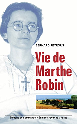 Download Vie de Marthe Robin Download Vie de Marthe Robin