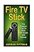 Produktbild Fire TV Stick: The Amazon Fire TV Stick User Guide and Manual (Fire TV Stick Owner's Manual, Complete 2016 User Guide, Steaming Devices Movies TV Apps & Games)