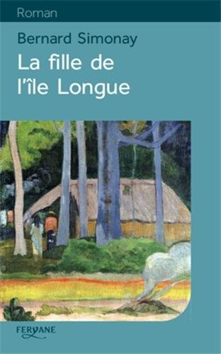 couverture de : La fille de l'&icirc;le Longue