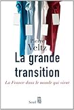 Image de La grande transition : La France dans le monde qui vient