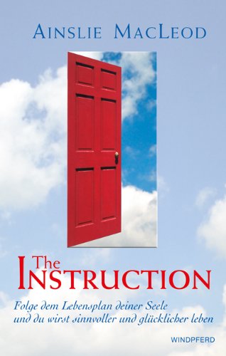 Download The Instruction: Folge dem Lebensplan deiner Seele Download The Instruction: Folge dem Lebensplan deiner Seele