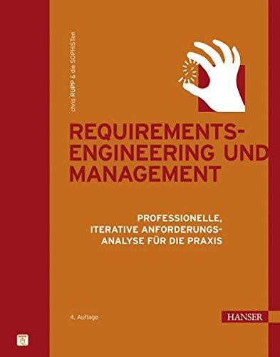 Requirements-Engineering und -Management: Professionelle, iterative Anforderungsanalyse für die Praxis
