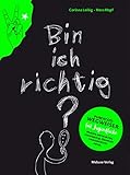 Bin ich richtig? Pubertätswegweiser für Jugendliche by Corinna Leibig, Hans Hopf