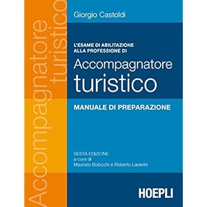 L'esame di abilitazione alla professione di accompagnatore turistico: 6ª edizione a