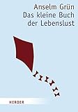 Image de Das kleine Buch der Lebenslust (HERDER spektrum)