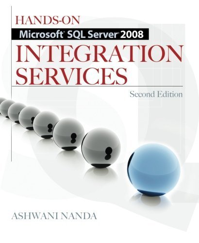 Hands-On Microsoft SQL Server 2008 Integration Services, Second Edition 2nd edition by Nanda, Ashwani (2010) Paperback