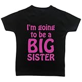 I'm Going To Be A Big Sister T-Shirt.