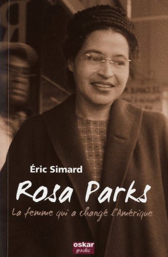 Rosa Parks : La Femme qui a changé l'Amérique