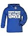 Dont Make Me Call My Uncle Baby/kids Hoodie Royal Blue & White 1 - 2 Years