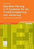 Image de Operative Planung in IT-Systemen für die Produktionsplanung und -Steuerung: Wirkung, Auswahl und Ei