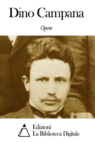 Dino Campana Canti Orfici Il portale italiano della poesia