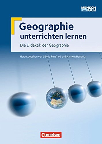 Download Geographie unterrichten lernen: Die Didaktik der Geographie: Fachbuch Download Geographie unterrichten lernen: Die Didaktik der Geographie: Fachbuch