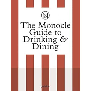 The Monocle Guide to Drinking & Dining