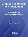 Image de Evolution of Markets and Institutions: A Study of an Emerging Economy (Routledge Studies in Development Economics)