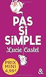 Pas si simple: Découvrez un grand nom de la romance à prix mini !