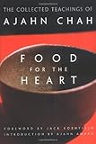 Food for the Heart: The Collected Teachings of Ajahn Chah: The Collected Sayings of Ajahn Chah by Ajahn Chah, Jack Kornfield