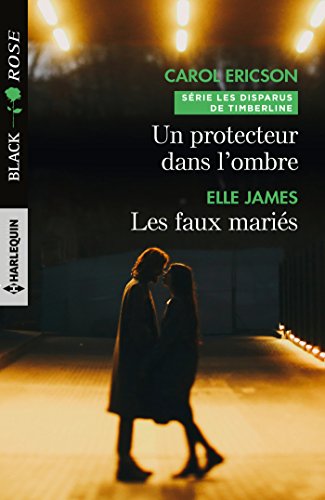 Download Un protecteur dans l'ombre - Les faux mariés (Les disparus de Timberline t. 3) Download Un protecteur dans l'ombre - Les faux mariés (Les disparus de Timberline t. 3)