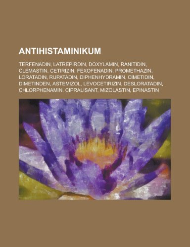 Preisvergleich Produktbild Antihistaminikum: Terfenadin, Latrepirdin, Doxylamin, Ranitidin, Clemastin, Cetirizin, Fexofenadin, Promethazin, Loratadin, Rupatadin
