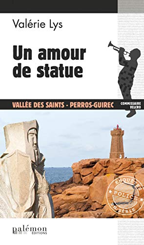 Un amour de statue: Polar (Enquêtes en série) Un amour de statue: Polar (Enquêtes en série)