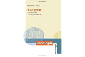 Focus group. Ricerca sociale e strategie applicative