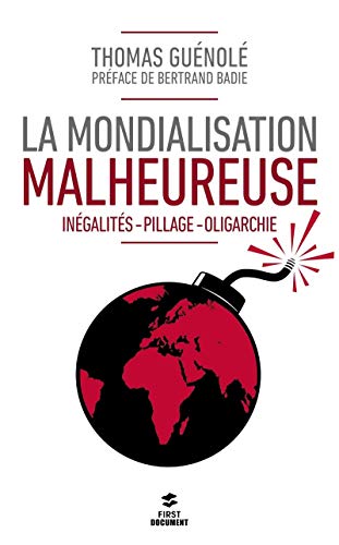 La mondialisation malheureuse La mondialisation malheureuse