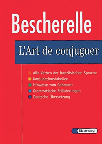 Le Nouveau Bescherelle L' Art de conjuguer: Dictionnaire de verbes francais