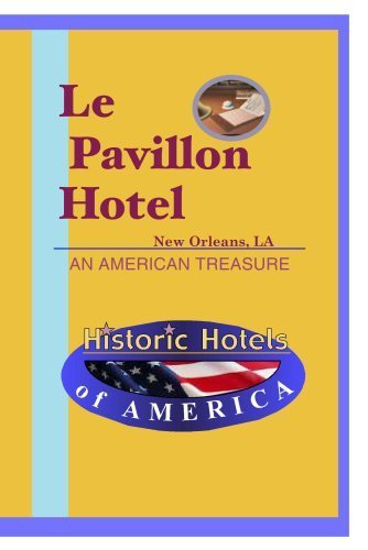 Preisvergleich Produktbild Historic Hotels of America: Le Pavillon