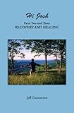 Image de Hi Josh - Parts Two and Three: Recovery and Healing (English Edition)