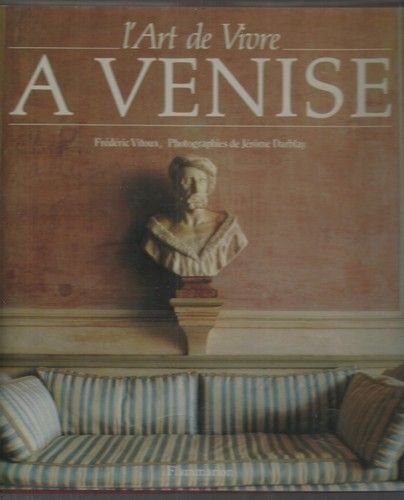 couverture de : ART DE VIVRE &Agrave; VENISE (L')